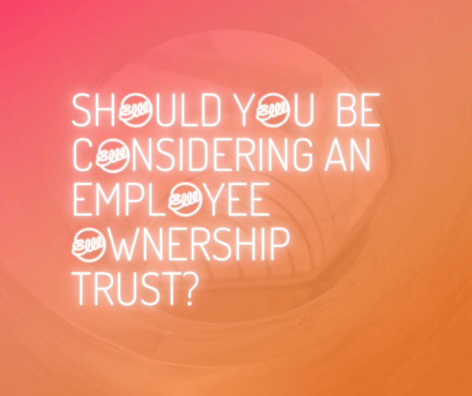 Should you be considering an Employee Ownership Trust? title card